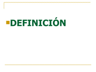 DEFINICIÓN 
