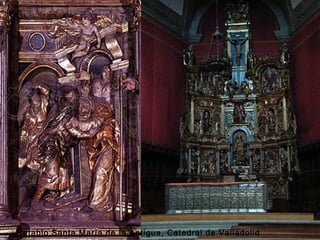 Retablo Santa María de la Antigua, Catedral de Valladolid

 
