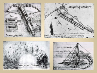 besta gigante
máquina voadora
Lança morteiros
escavadora
 