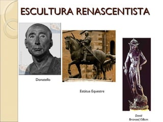 ESCULTURA RENASCENTISTA Donatello Estátua Equestre David Bronze(158cm 