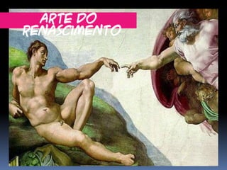 Arte do
Renascimento
 