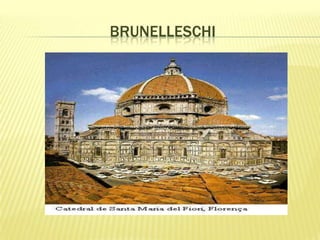 BRUNELLESCHI

 