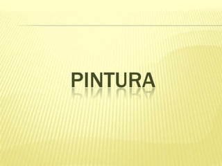 PINTURA

 
