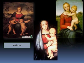 Madonna
 