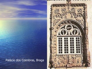 Palácio dos Coimbras, Braga 