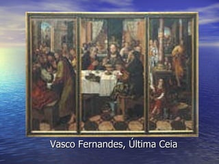 Vasco Fernandes, Última Ceia 