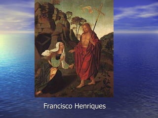 Francisco Henriques 