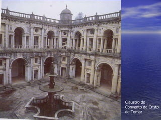 Claustro do Convento de Cristo de Tomar 
