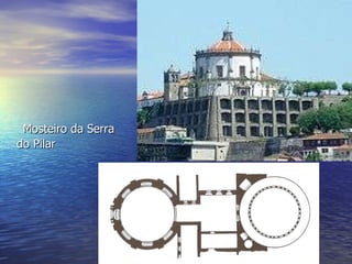Mosteiro da Serra do Pilar 