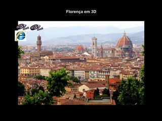 Florença em 3D
 