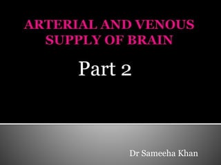 Part 2
Dr Sameeha Khan
 