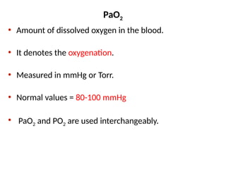 Pao2 Normal Range Abg ARTERIAL BLOOD GAS ANALYSIS ABG ana.pptx