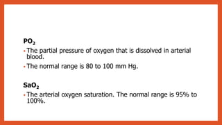 Po2 Normal Values Arterial blood gas analysis and interpretation | PDF