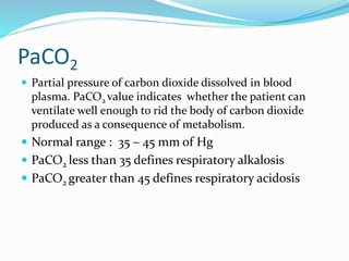 Paco2 Normal Values Arterial blood gases | PPTX