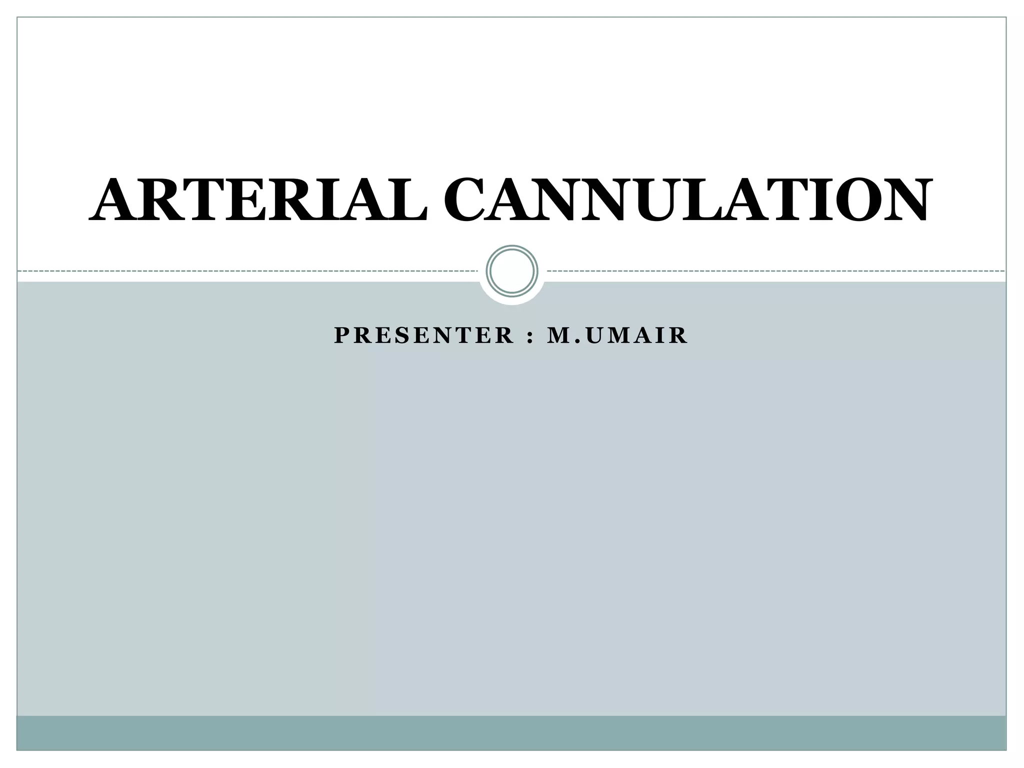 ARTERIAL CANNULATION.pptx