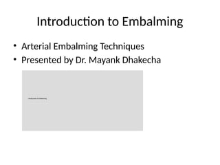 Comprehensive Guide to Arterial Embalming Techniques: History ...