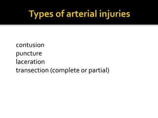 contusion
puncture
laceration
transection (complete or partial)
 