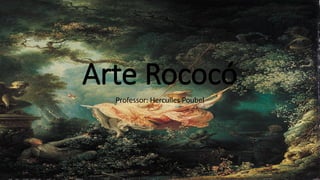 Arte Rococó.pptx arte rococo conteúdo basico | PPTX