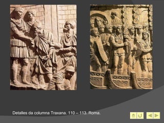 Detalles da columna Traxana. 110 – 113. Roma. 