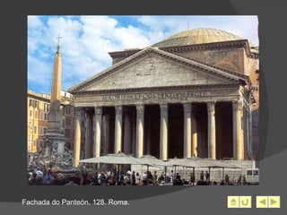 Fachada do Panteón. 128. Roma. 