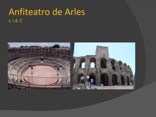Anfiteatro de Arles s. I d. C 