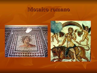 Mosaico romano
 