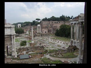 Basílica de Júlia
 