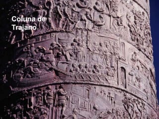 Coluna de
Trajano
 