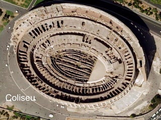 Coliseu
 