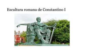 Escultura romana de Constantino I
 