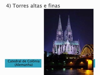 Catedral de Colônia
(Alemanha)
 