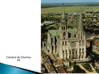 Catedral de Chartres
FR
 