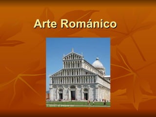 Arte Románico
 