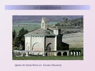 2.4. Planta poligonal

Iglesia de Santa María en Eunate (Navarra)

 