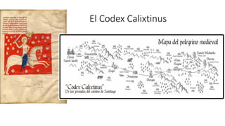 El Codex Calixtinus
 