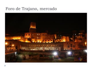 Foro de Trajano, mercado
 