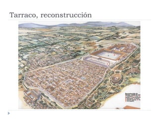 Tarraco, reconstrucción
 
