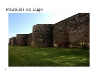 Murallas de Lugo
 