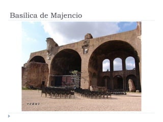 Basílica de Majencio
 