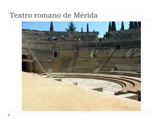 Teatro romano de Mérida
 