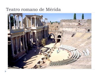 Teatro romano de Mérida
 