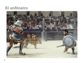 El anfiteatro
 