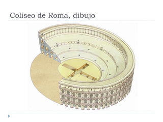 Coliseo de Roma, dibujo
 