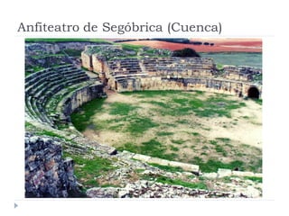 Anfiteatro de Segóbrica (Cuenca)
 