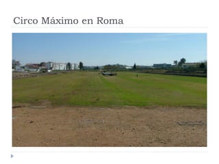 Circo Máximo en Roma
 