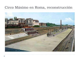 Circo Máximo en Roma, reconstrucción
 