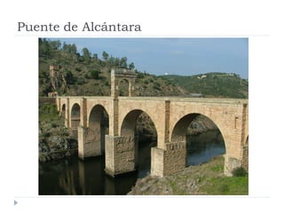Puente de Alcántara
 