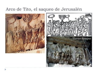 Arco de Tito, el saqueo de Jerusalén
 