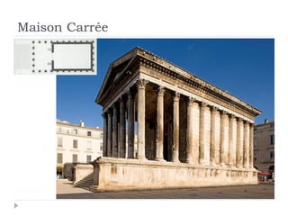 Maison Carrée
 