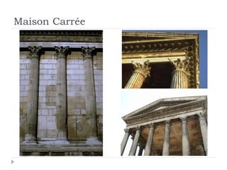 Maison Carrée
 